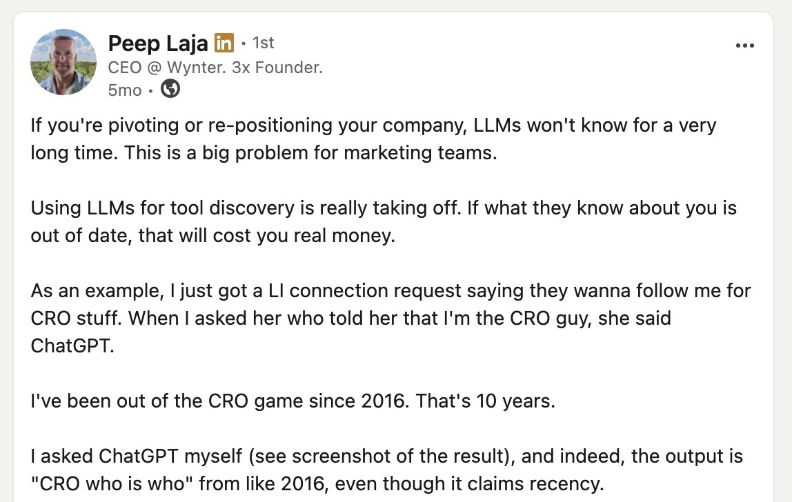 A LinkedIn post by Peep Laja talking about LLM positioning lag.