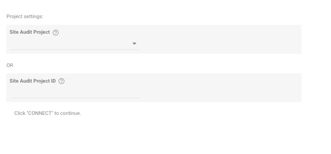 Site Audit connection parameters for project settings. These include 'Site Audit Project' or 'Site Audit Project ID'.
